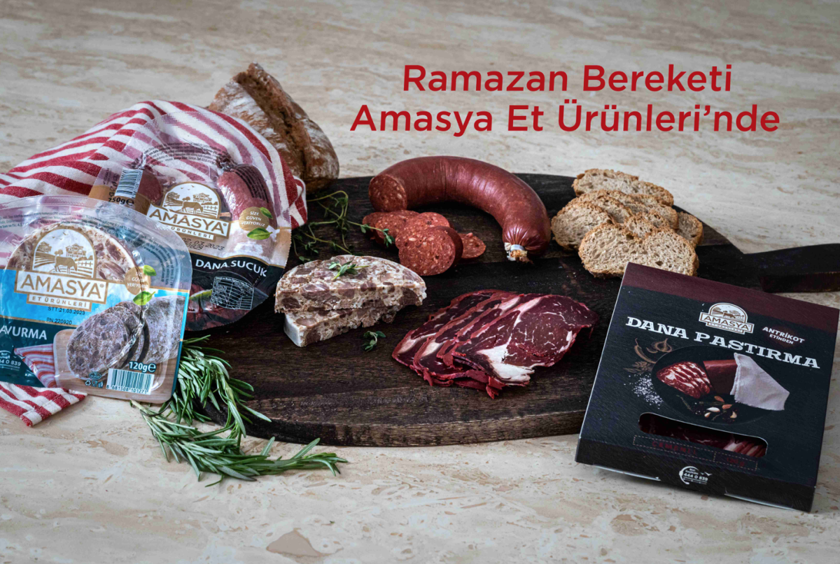 Amasya Et Ürünleri'nden Ramazan Sofralarına yakışan Favori Lezzetler